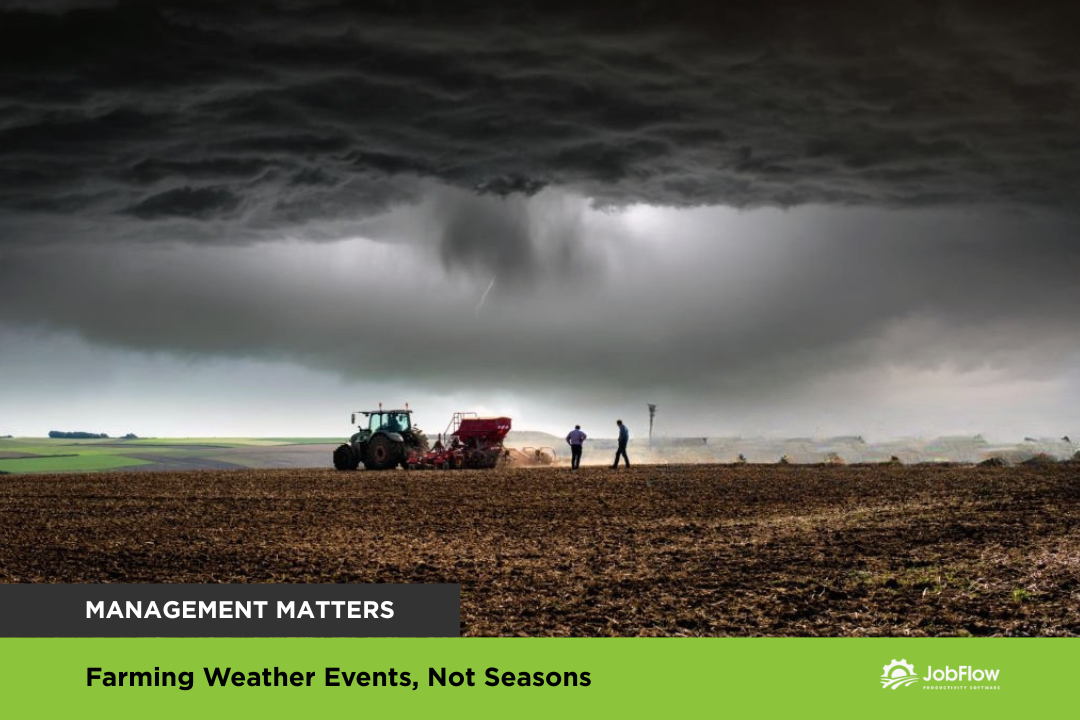 Farming Weather Events, Not Seasons