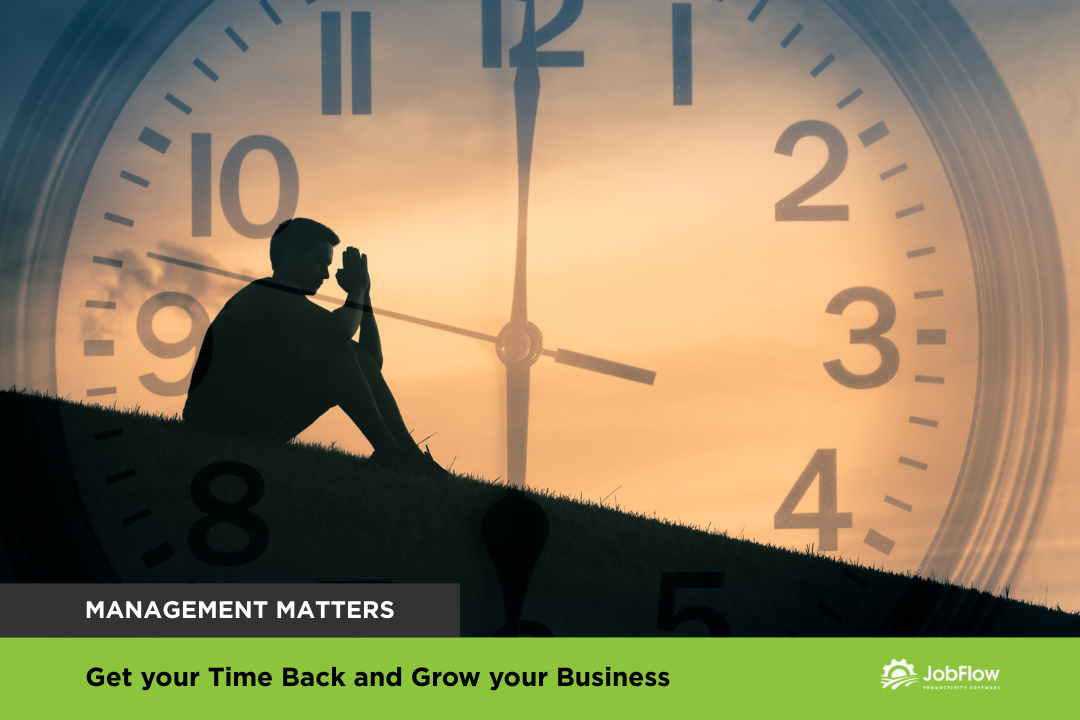 Get your Time Back and Grow your Business