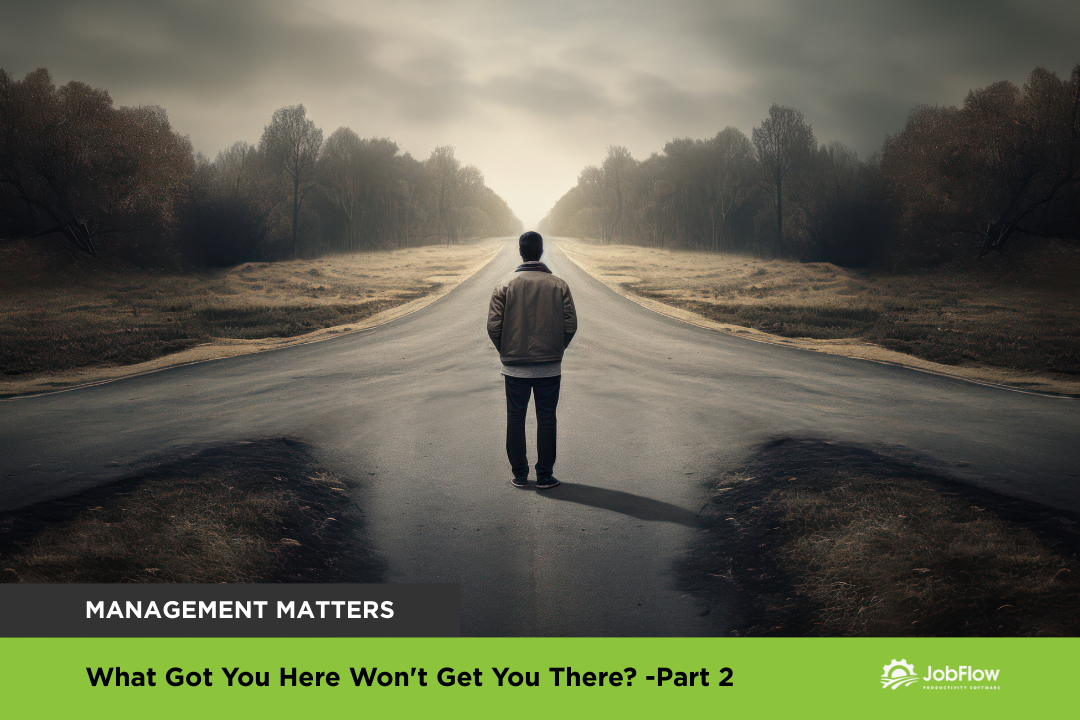 What Got You Here Won’t Get You There? – Part 2